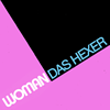 DAS HEXER -WOMAN